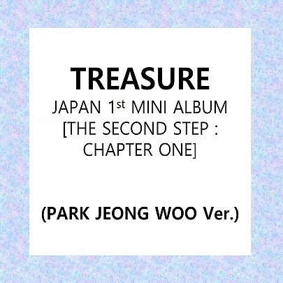 TREASURE (트레저) - JAPAN 1st MINI ALBUM [THE SECOND STEP : CHAPTER ONE] [PARK JEONG WOO Ver.]