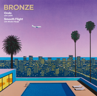 브론즈(Bronze) - [Ondo (with LeeHi <이하이>) / Smooth Flight (with Atsuko Hiyajo)] [7인치 Vinyl]